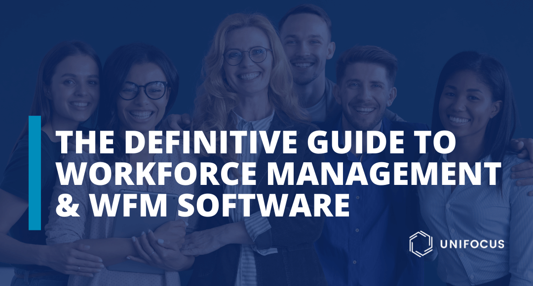 Workforce Management Software: Everything You Need To Know